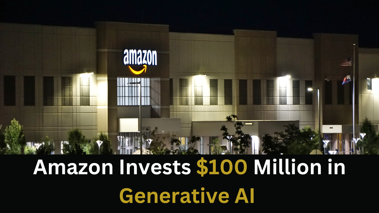 Amazon Invests $100 Million in Generative AI