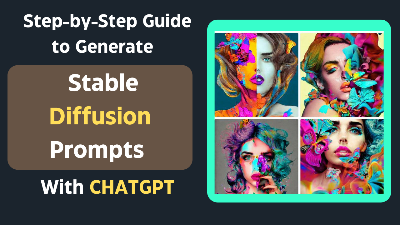 Step-by-Step Guide to Generating Stable Diffusion Prompts with ChatGPT 2023