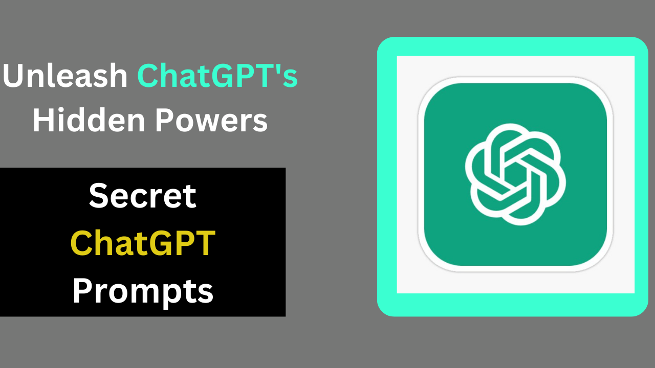 Secret ChatGPT Prompts